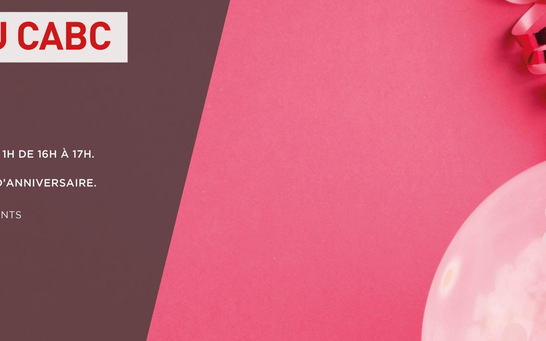 ANNIVERSAIRE AU CABC